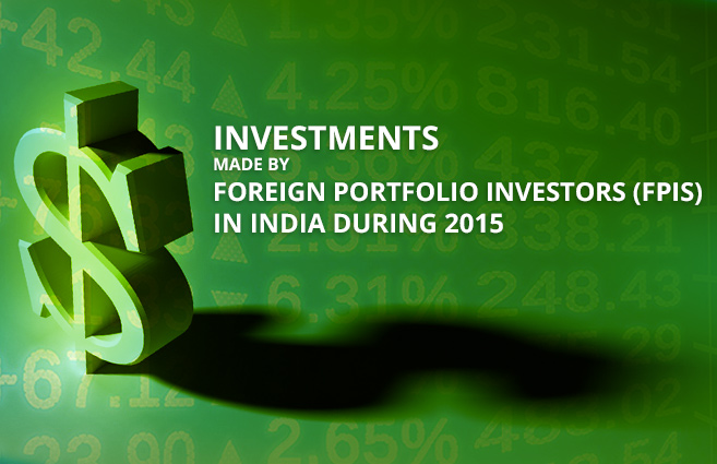Banner of Investments Made by Foreign Portfolio Investors (FPIs) in India during 2015