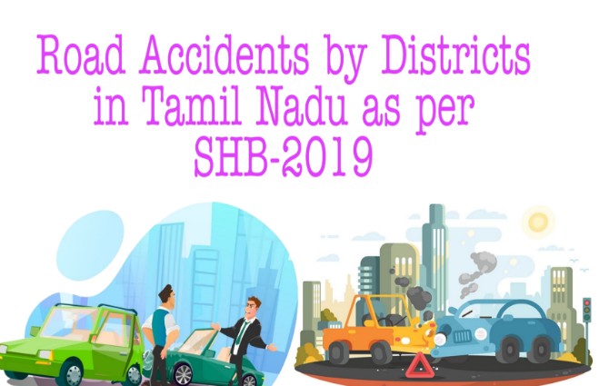 Banner of Road Accidents by Districts in Tamil Nadu as per Statistical Hand Book 2019