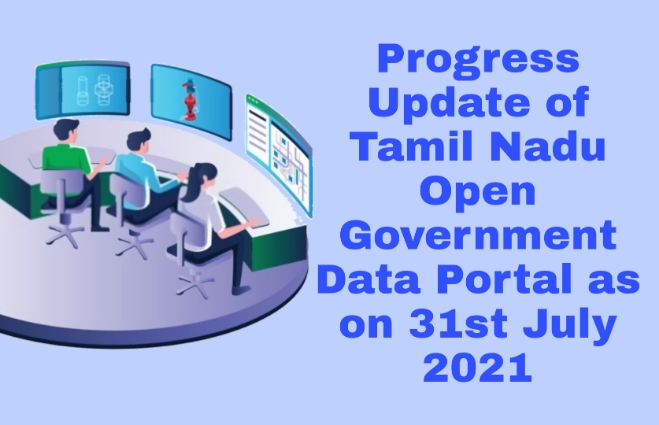 Banner of Progress Update of Tamil Nadu Open Government Data Portal as on 31st July 2021