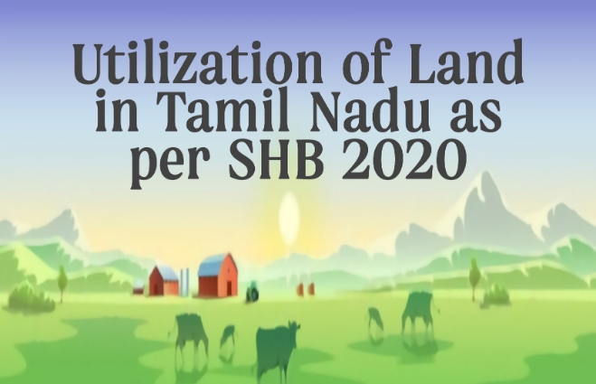 Banner of Utilisation of Land in Tamil Nadu as per SHB 2020