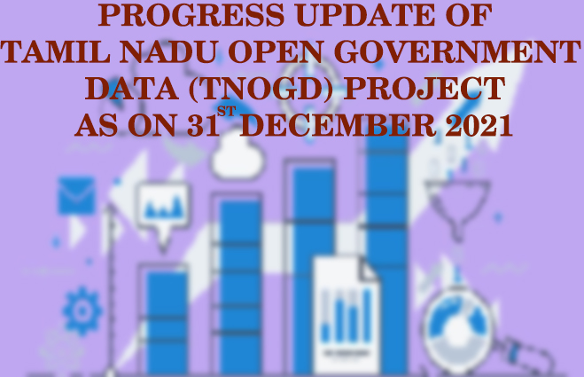 Banner of Progress Update of Tamil Nadu Open Government Data (TNOGD) Project as on 31st December 2021