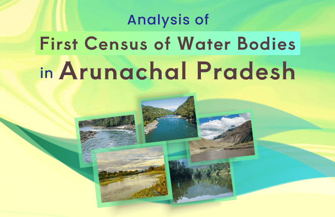 Banner of Analysis of First Census of Water Bodies in Arunachal Pradesh