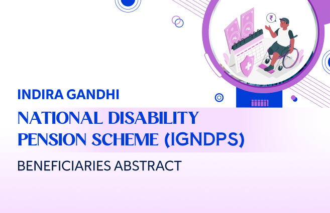 Banner of Indira Gandhi National Disability Pension Scheme (IGNDPS) Beneficiaries Abstract