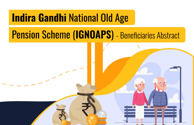 Banner of Indira Gandhi National Old Age Pension Scheme (IGNOAPS) – Beneficiaries Abstract